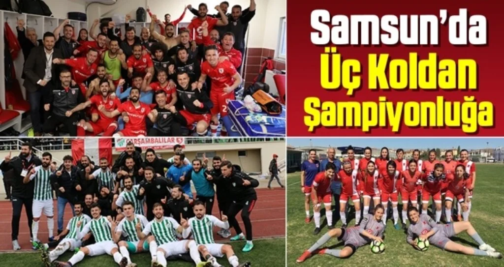 Samsun'da Üç Koldan Şampiyonluğa