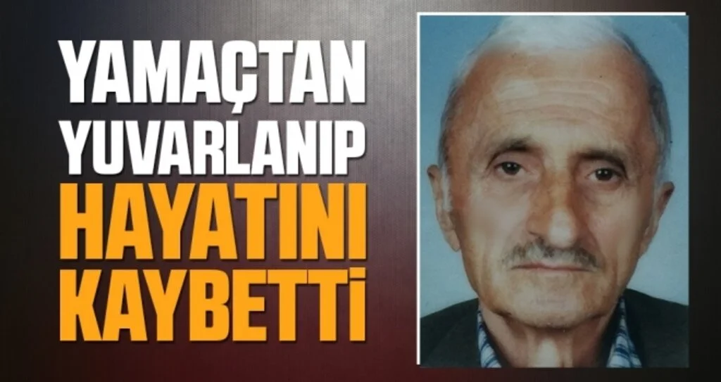 Samsun'da Yamaçtan Yuvarlanan Yaşlı Adam Hayatını Kaybetti