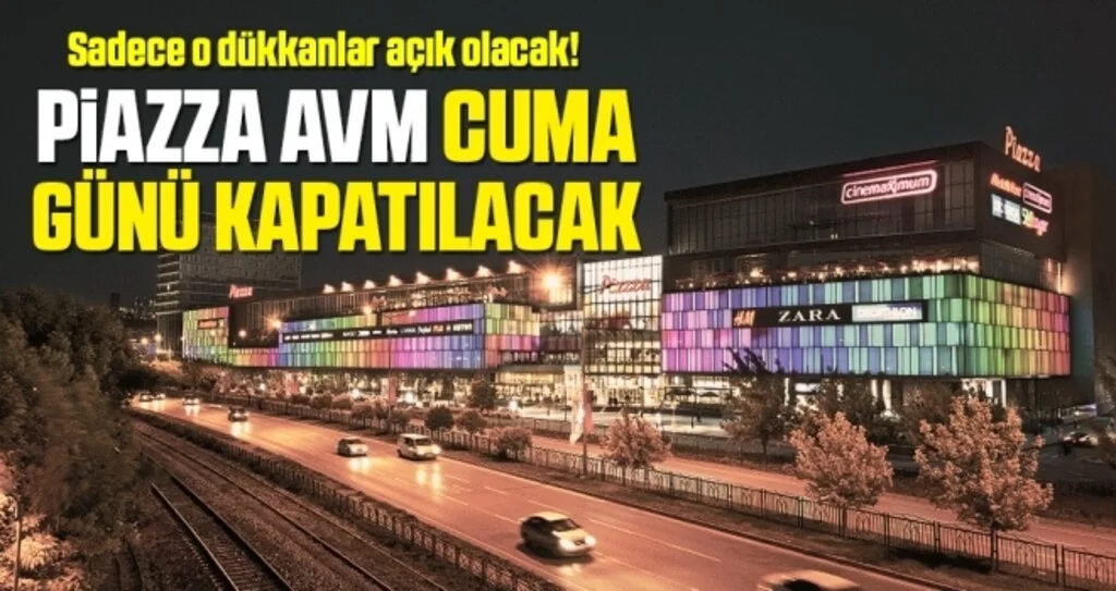 Samsun’daki Piazza AVM Cuma günü kapatılacak
