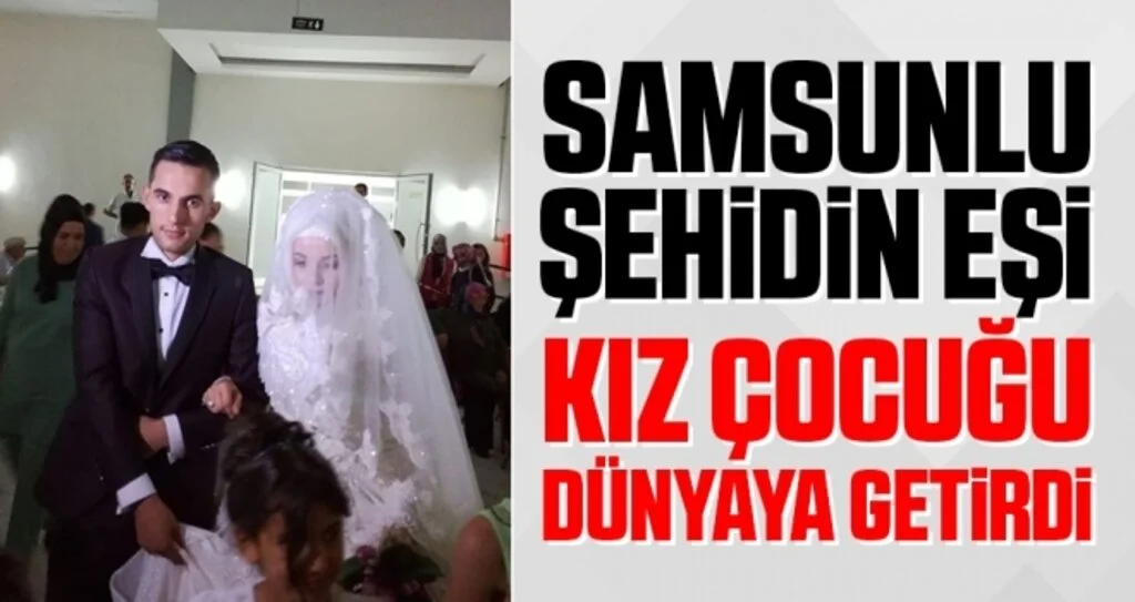 Samsunlu Şehidin Eşi Bir Kız Çocuğu Dünyaya Getirdi