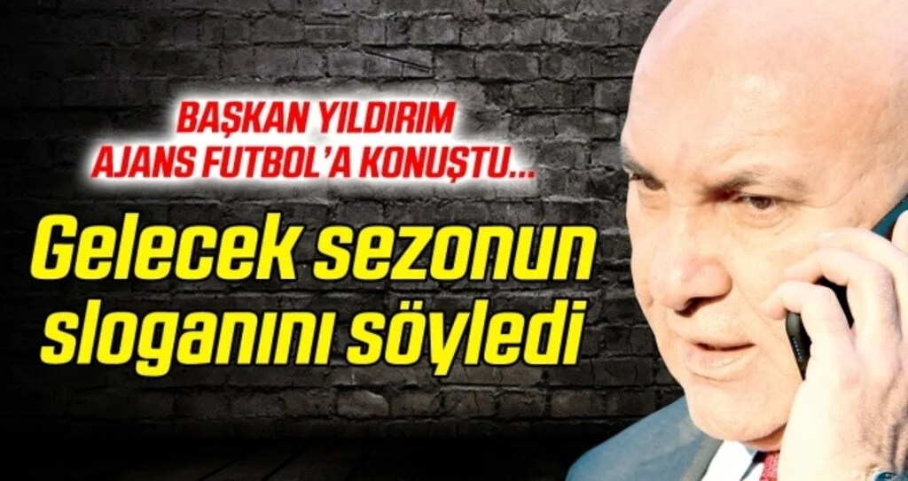 Samsunspor Başkanı Yıldırım Ajans Futbol'a konuştu