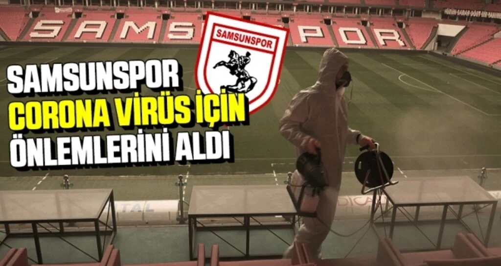 Samsunspor Corona Virüs İçin Önlemlerini Aldı