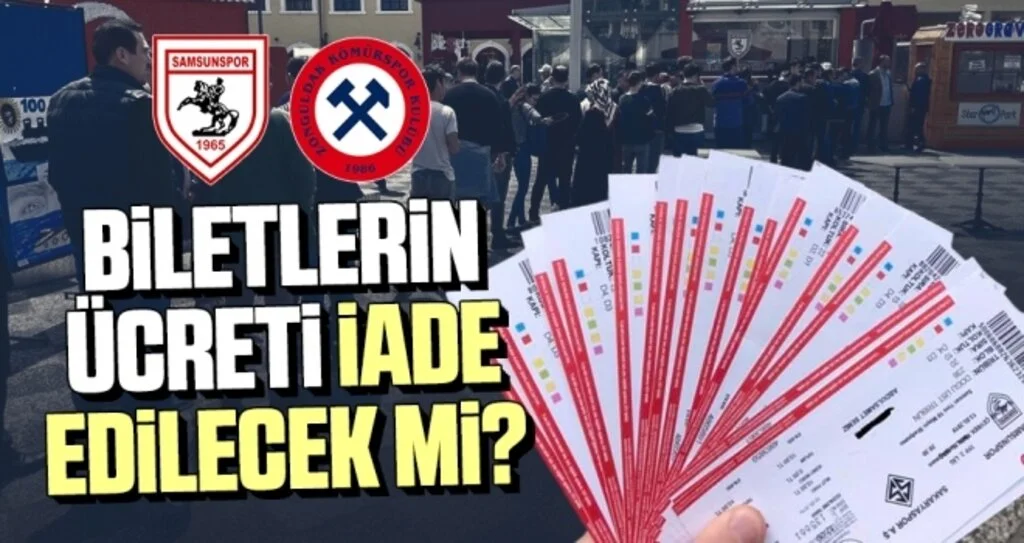 Samsunspor Haberleri | Biletlerin Ücreti İade Edilecek Mi?