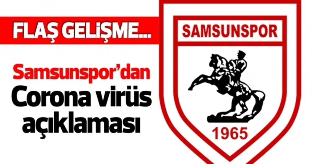 Samsunspor'dan Corona Virüs açıklaması