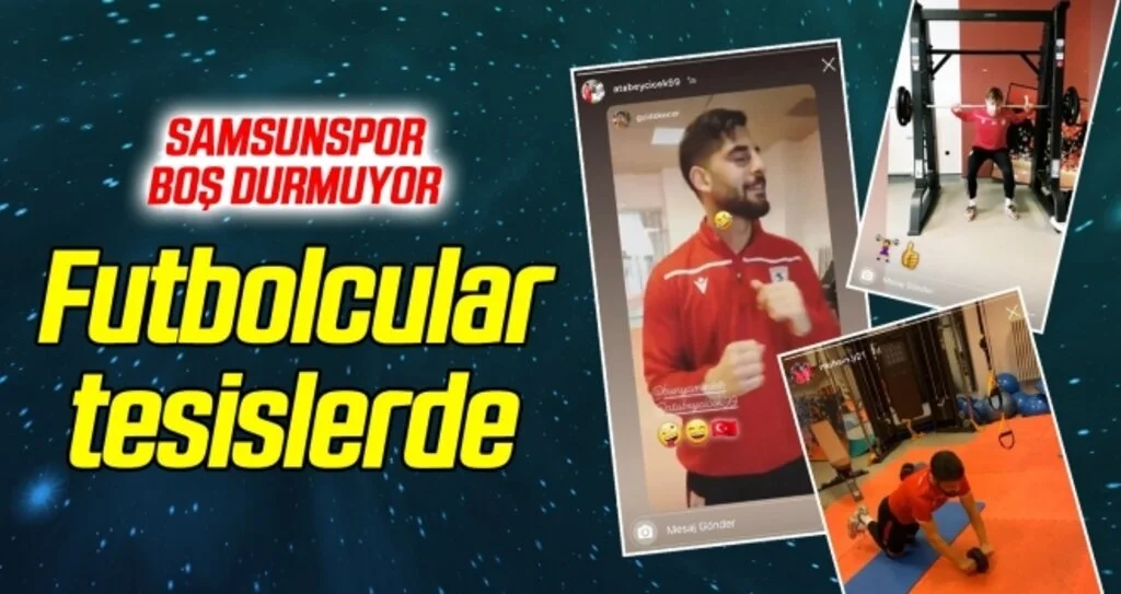 Samsunsporlu futbolcular boş durmuyor