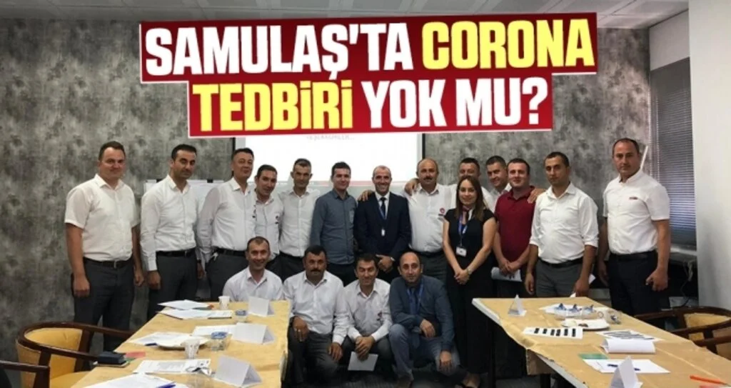 SAMULAŞ'ta Corona Tedbiri Yok Mu?