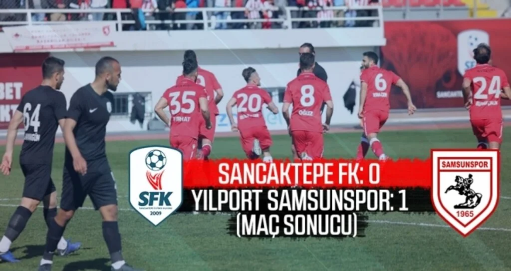 Sancaktepe FK: 0 Yılport Samsunspor: 1 (maç sonucu)