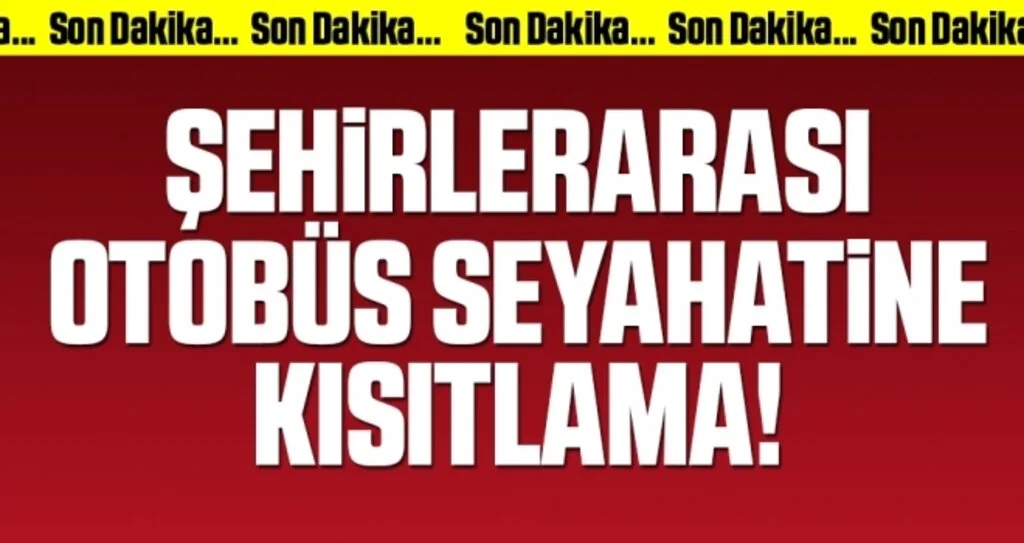 Şehirlerarası Otobüs Seyahatlerine Kısıtlama!