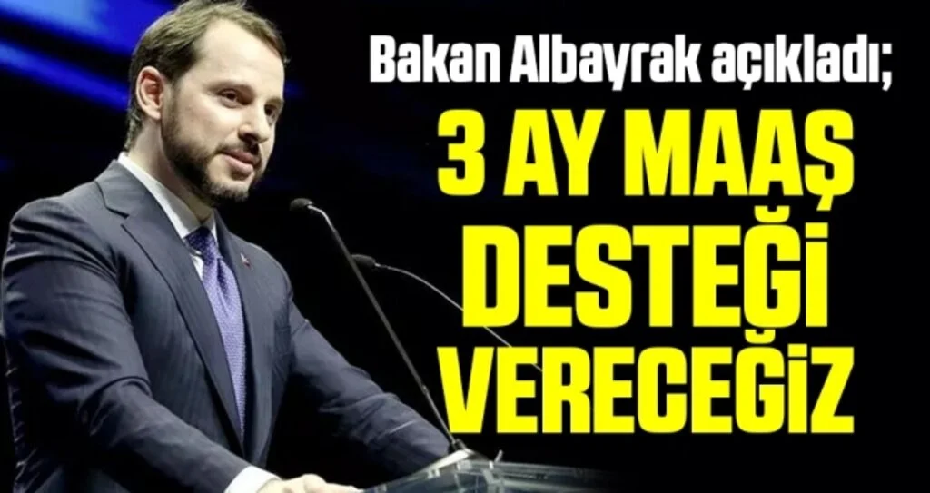 Son dakika! Bakan Albayrak açıkladı: 3 ay maaş desteği vereceğiz
