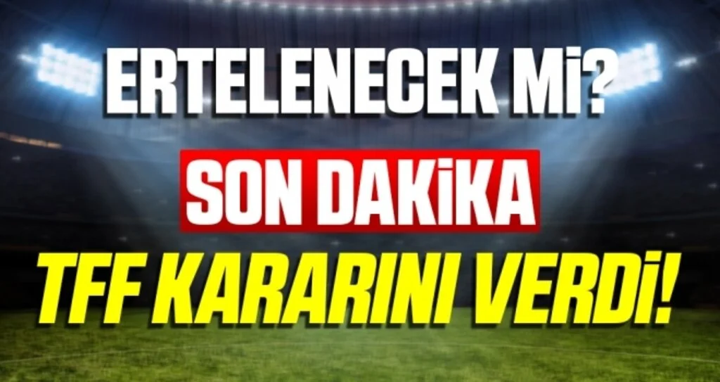 Son Dakika: Ligler Ertelenecek Mi? TFF Kararını Verdi!