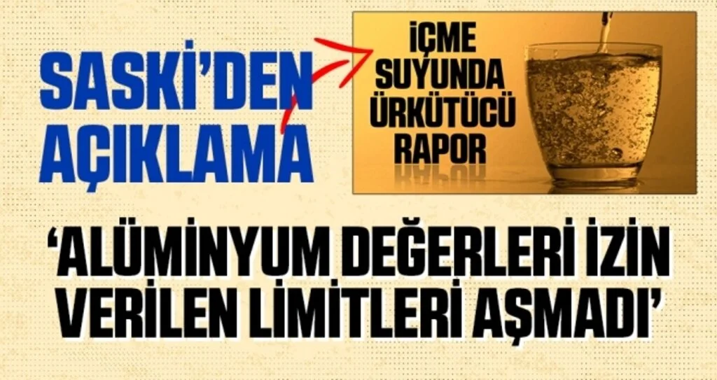 Suda Alüminyum Oranının Yüksek Olduğu İddiasına SASKİ'den Açıklama