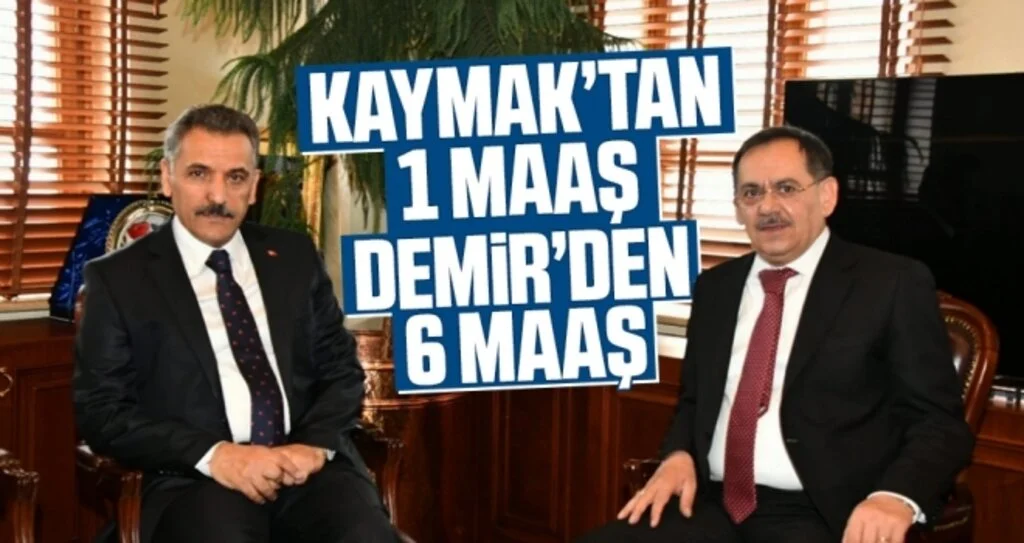Vali Kaymak’tan 1 Maaş Başkan Demir’den 6 Maaş