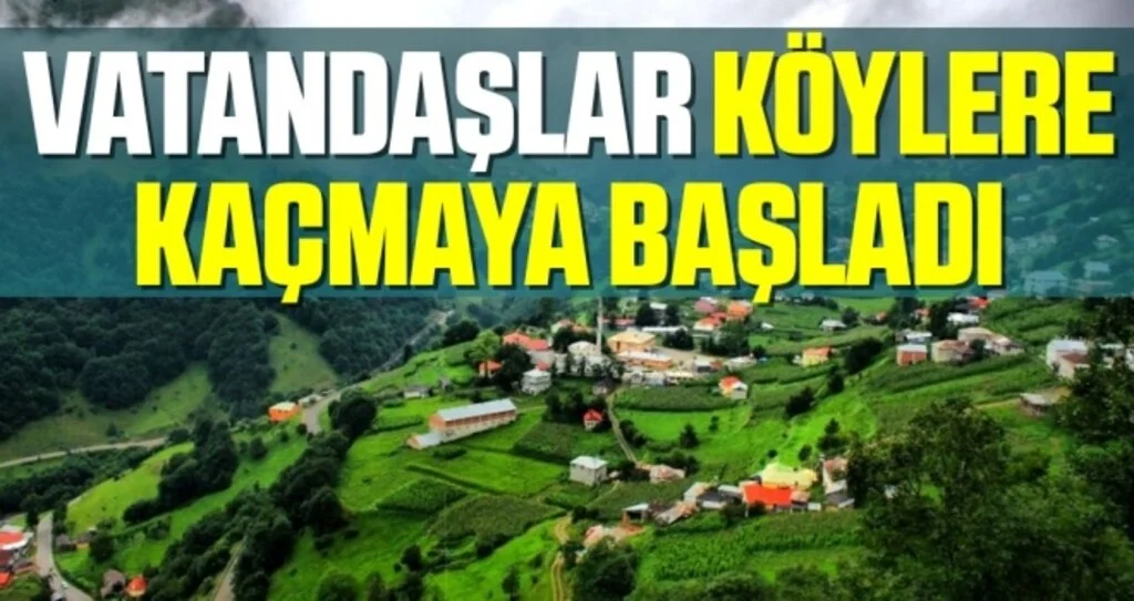 Vatandaşlar Köylere Kaçmaya Başladı