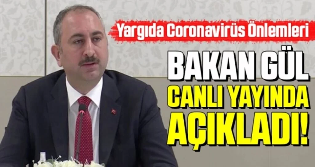 Yargıda Coronavirüs Önlemleri Bakan Gül Canlı Yayında Açıkladı!