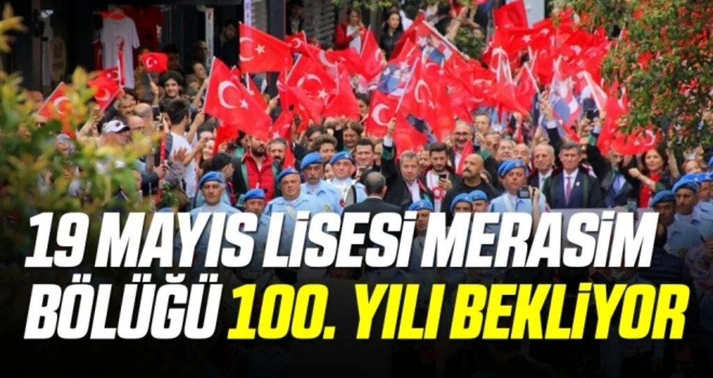 19 Mayıs Lisesi Merasim Bölüğü 100. yılı bekliyor