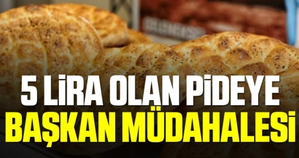 5 Lira Olan Pideye Başkan Müdahalesi