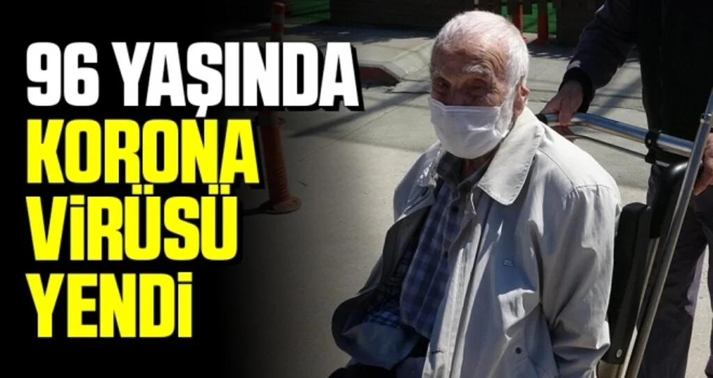 96 yaşında korona virüsü yendi