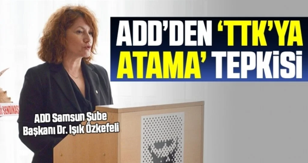 Add’den ‘TTK’ya Atama’ Tepkisi