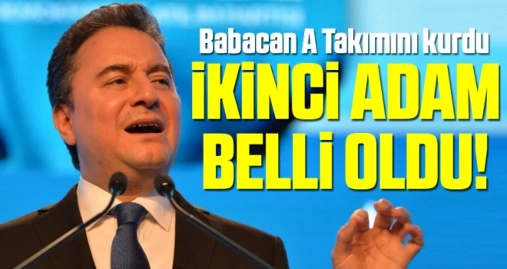 Ali Babacan A Takımı'nı kurdu DEVA Partisi'nin ikinci adamı belli oldu