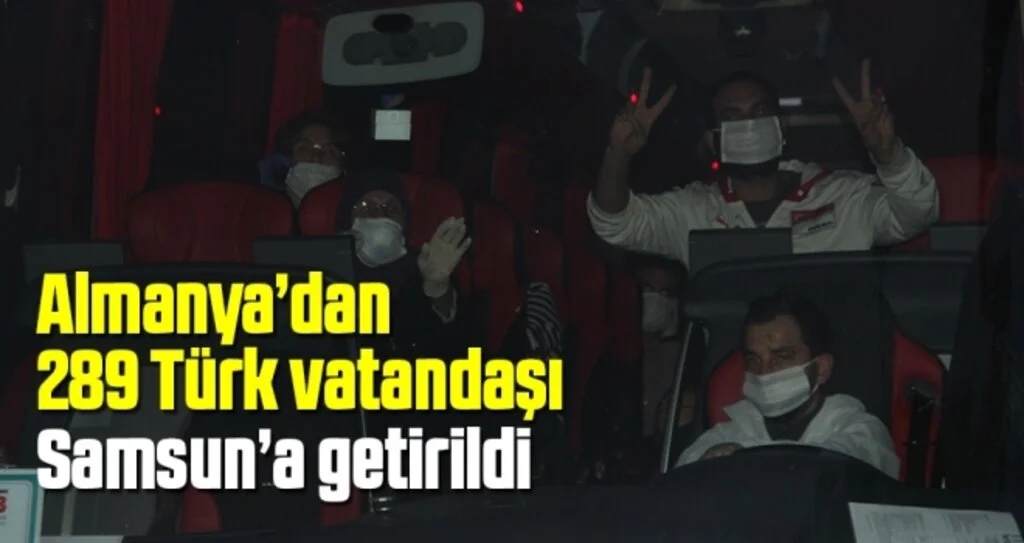 Almanya’dan 289 Türk vatandaşı Samsun’a getirildi