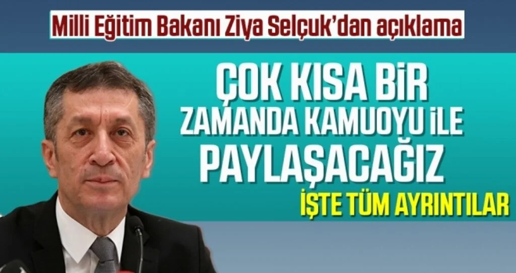 Bakan Selçuk'tan açıklama: Çok kısa bir zamanda kamuoyu ile paylaşacağız