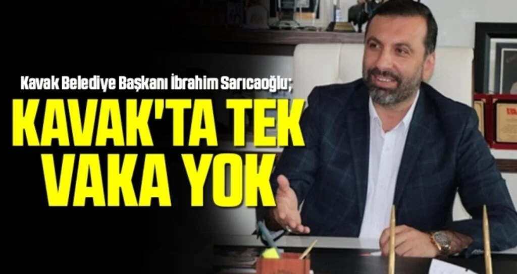 Başkan Sarıcaoğlu: Kavak'ta Tek Vaka Yok