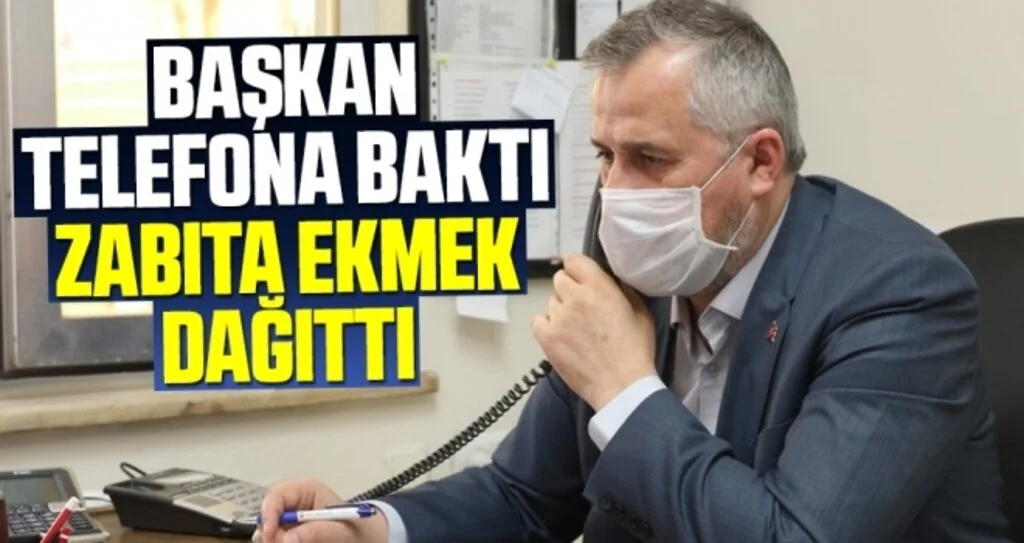 Başkan telefona baktı, zabıta ekmek dağıttı