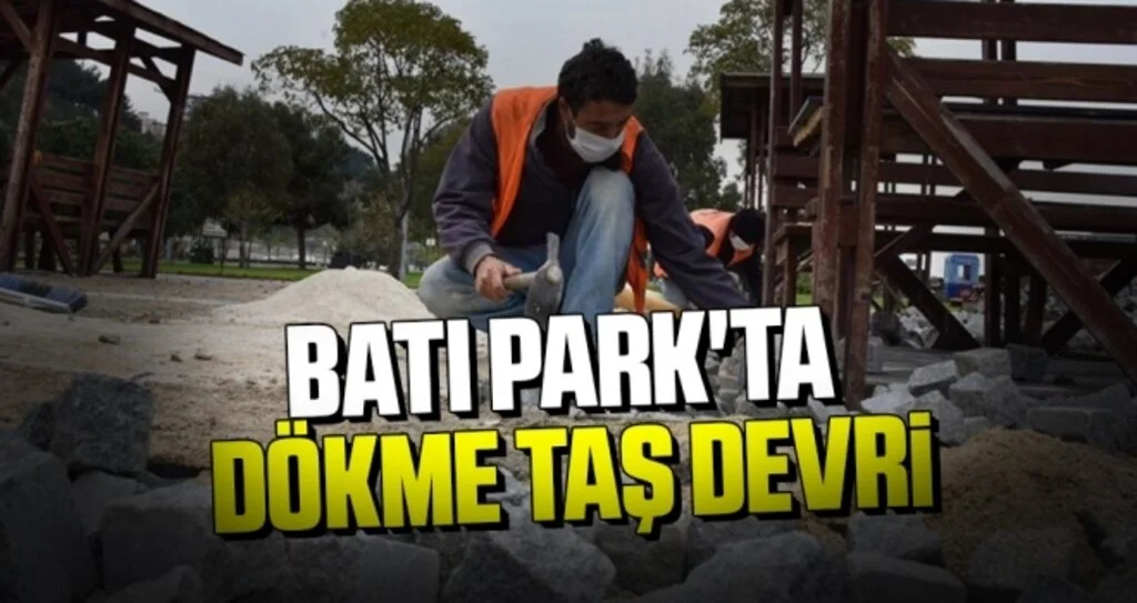 Batı Park'ta Dökme Taş Devri