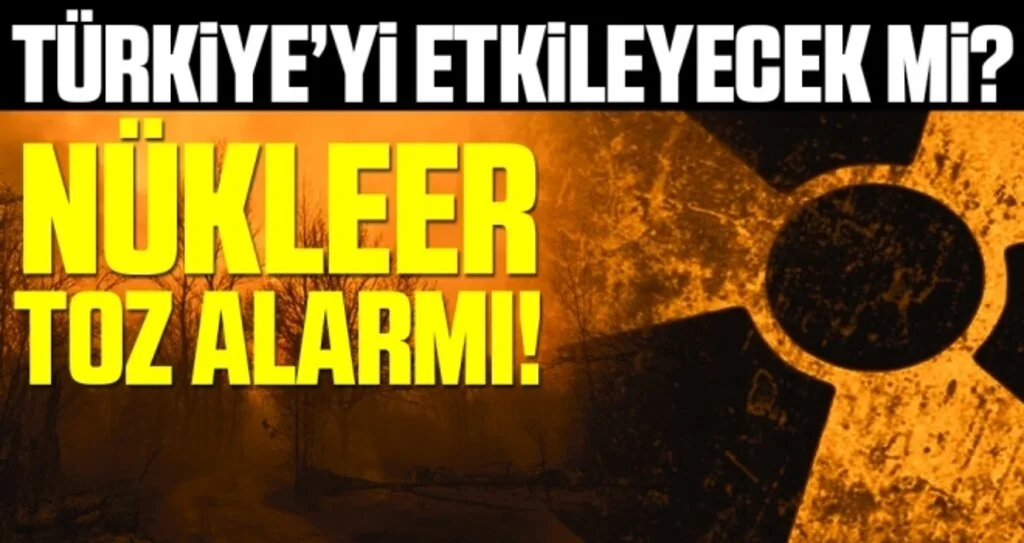 Çernobil'deki orman yangınının ardından nükleer toz alarmı! Türkiye'yi etkileyecek mi?