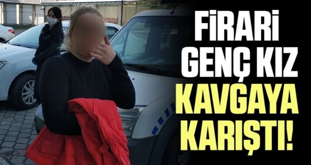 Cezaevi Firarisi Genç Kız Kavgaya karıştı!