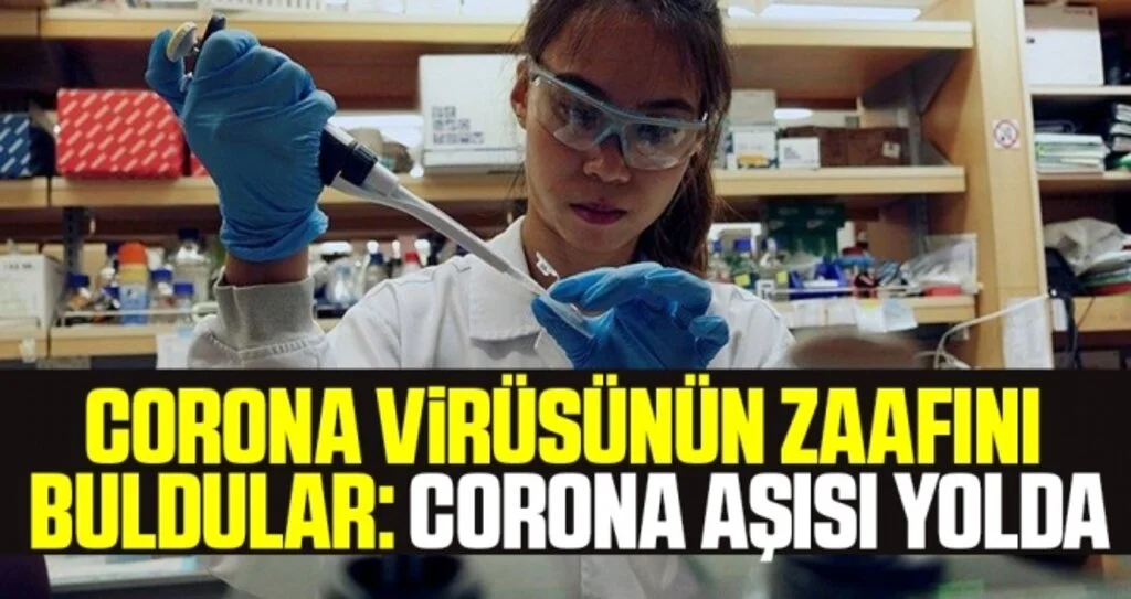 Corona virüsünün zaafını buldular: Corona aşısı yolda