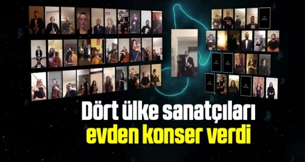 Dört ülke sanatçıları evden konser verdi