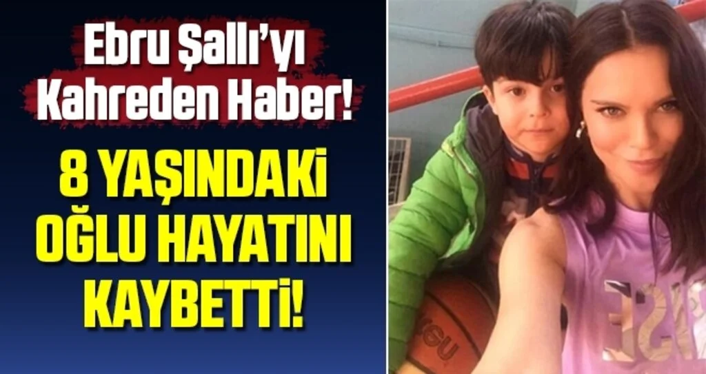 Ebru Şallı'nın oğlu Pars hayatını kaybetti
