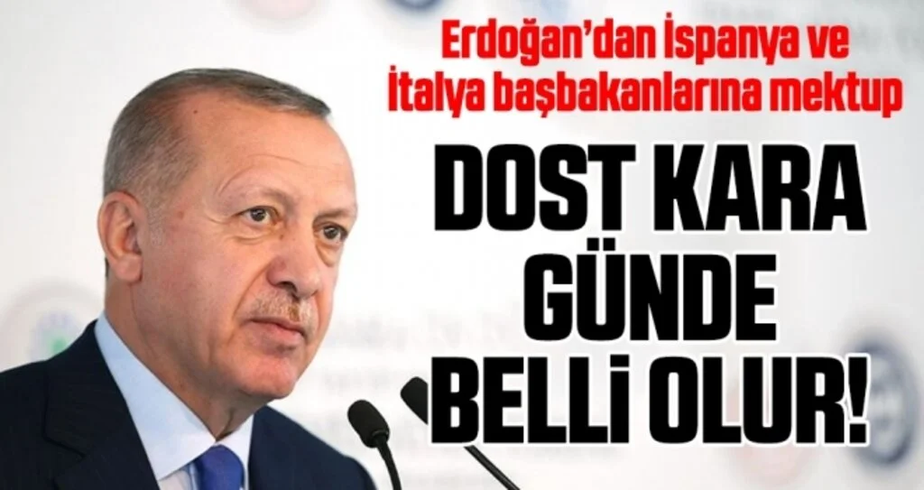 Erdoğan’dan İspanya ve İtalya başbakanlarına mektup