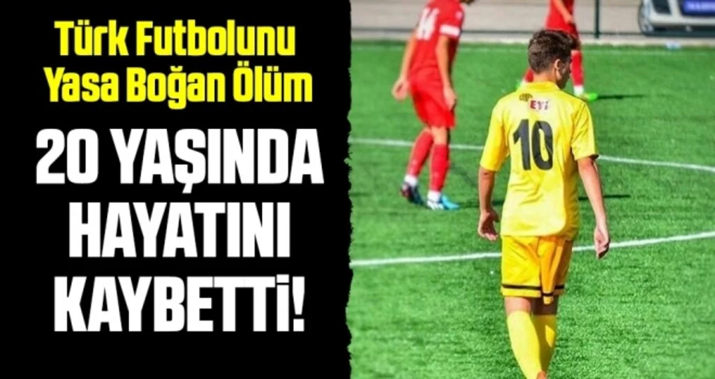 Eskişehirspor’un 20 yaşındaki futbolcusu Kaan Öztürk hayatını kaybetti
