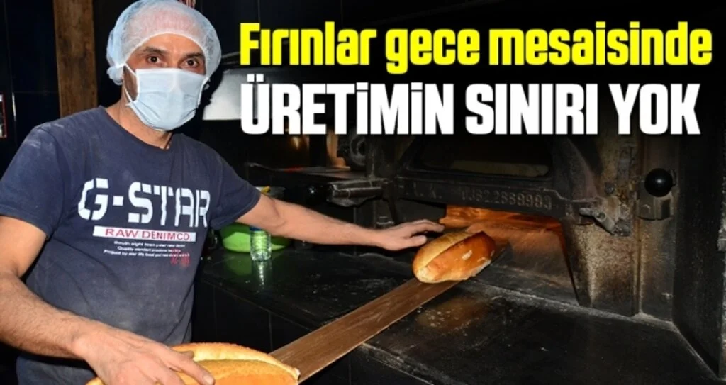 Fırınlar Gece Mesaisinde