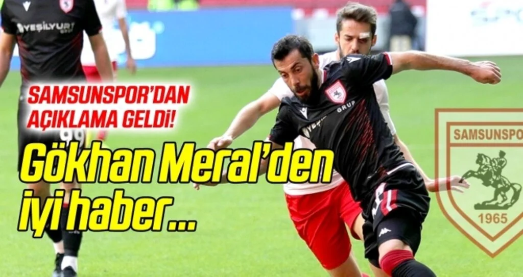 Gökhan Meral'den iyi haber!
