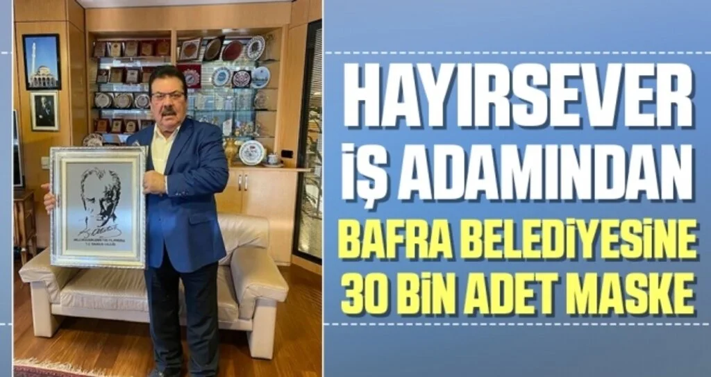 Hayırsever İş Adamından Bafra Belediyesine 30 Bin Adet Maske