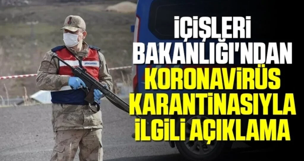 İçişleri Bakanlığı'ndan koronavirüs karantinasıyla ilgili açıklama