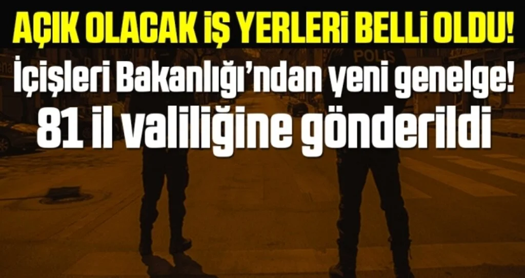 İçişleri Bakanlığı’ndan yeni genelge! 81 il valiliğine gönderildi