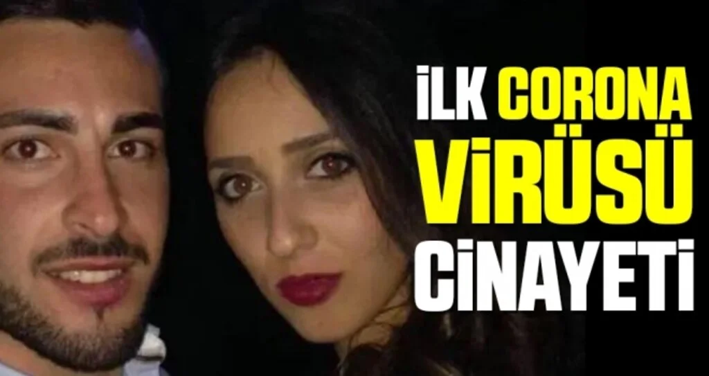 İlk corona virüsü cinayeti işlendi