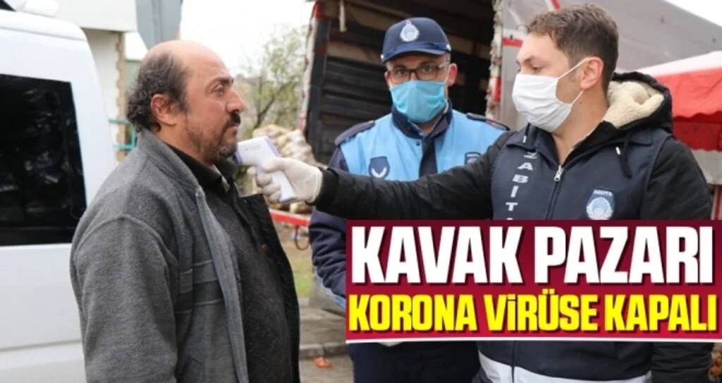 Kavak Pazarı Korona Virüse Kapalı