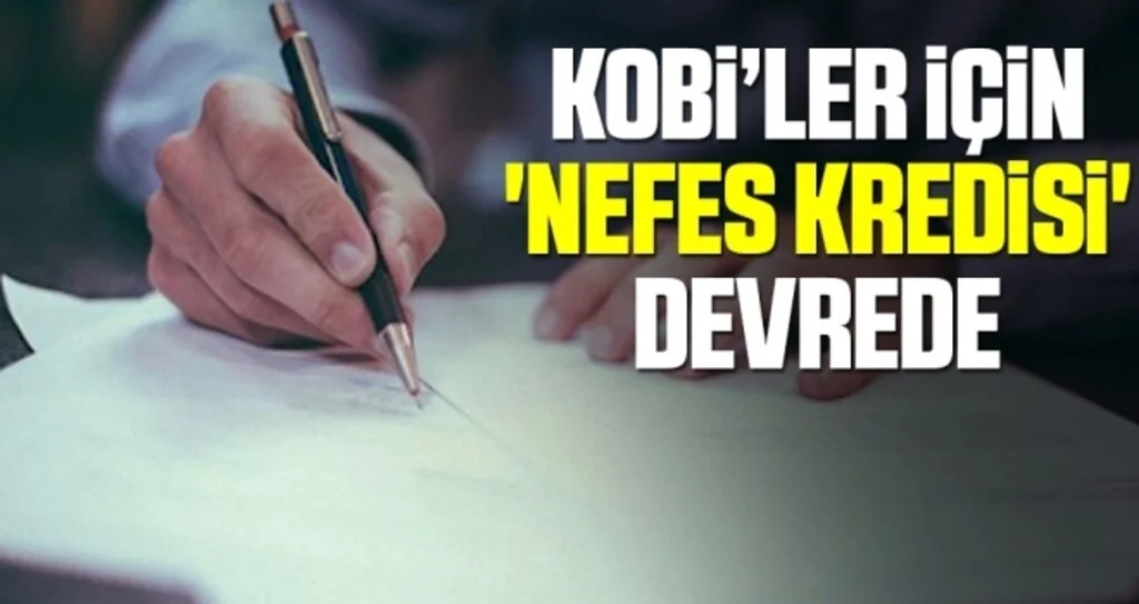 KOBİ’ler İçin 'Nefes Kredisi' Devrede