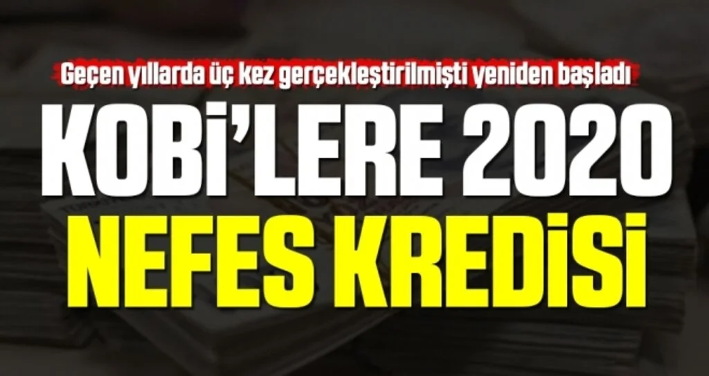 KOBİ’lere 2020 Nefes Kredisi
