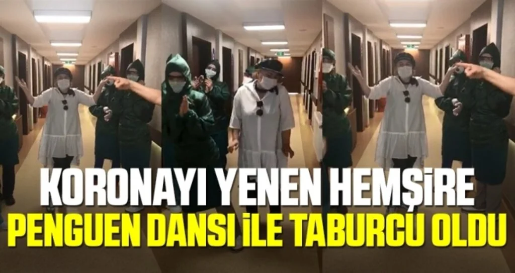 Koronayı yenen hemşire penguen dansı ile taburcu oldu