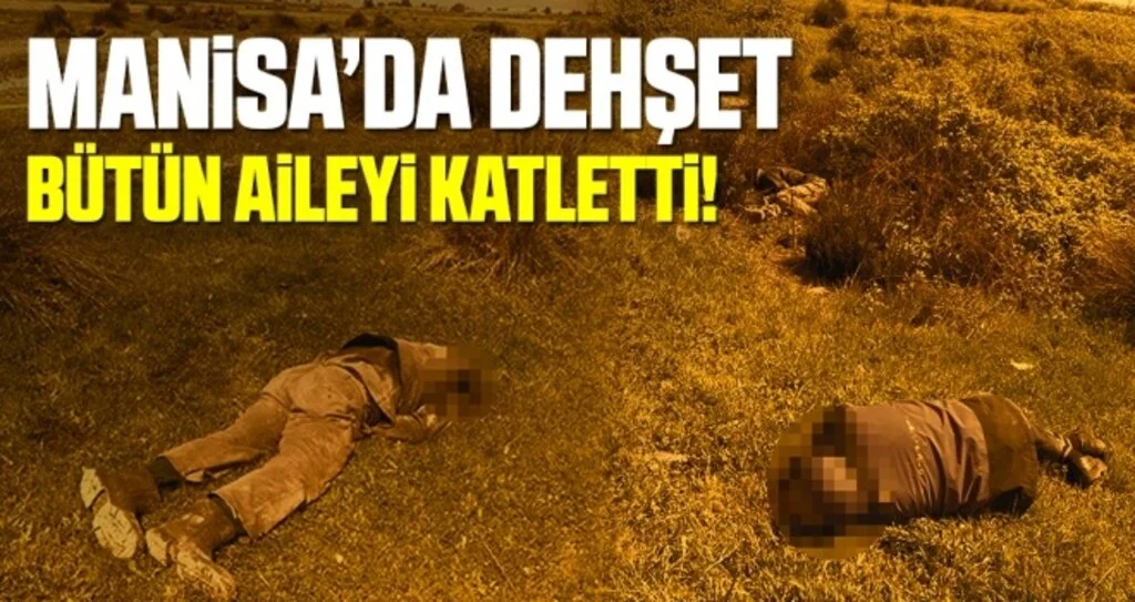 Manisa'da Pompalı Dehşeti: 4 ölü, 1 yaralı