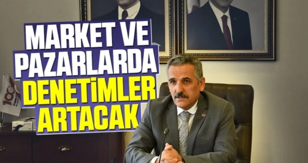Market ve Pazarlarda Denetimler Artacak 