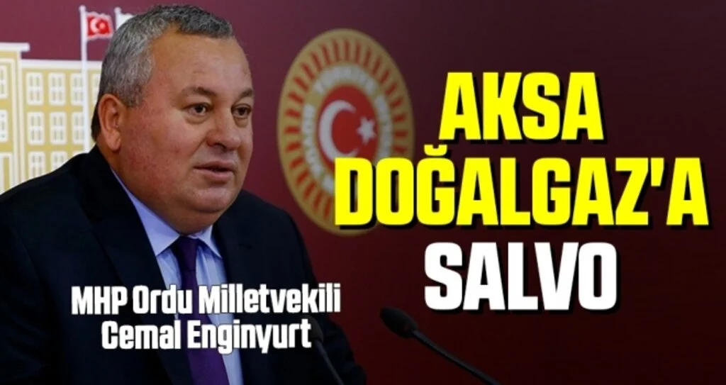 MHP'li Enginyurt'tan Aksa Doğalgaz'a salvo