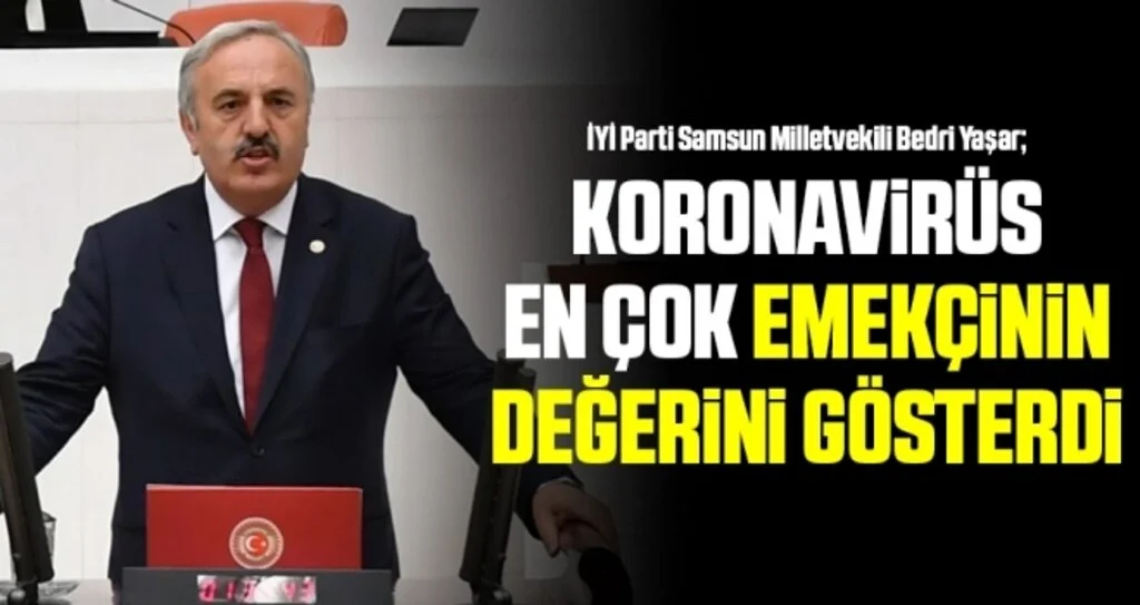 Milletvekili Yaşar: Korona En Çok Emekçinin Değerini Gösterdi