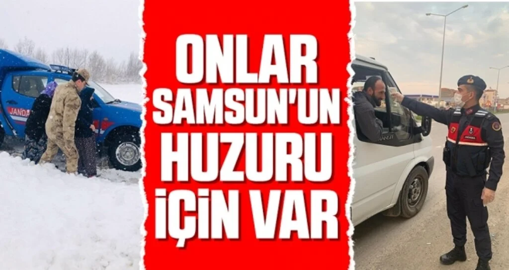 Onlar Samsun'un huzuru için var